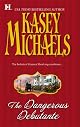The Dangerous Debutante (Romney Marsh Trilogy) by Kasey Michaels