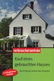 Kauf eines gebrauchten Hauses: Besichtigung, Kaufvertrag, �bergabe - Peter Burk
