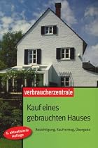 Kauf eines gebrauchten Hauses: Besichtigung, Kaufvertrag, &Uuml;bergabe