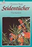Seidentücher. Tiermotive. 8 Motivvorlagen mit Anleitungen.