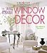 The Smart Approach to Window Decor (Smart Approach To...)