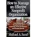How to Manage an Effective Nonprofit Organization: From Writing and Managing Grants to Fundraising, Board Development, and Strategic Planning