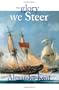 To Glory We Steer: The Richard Bolitho Novels