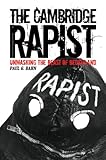 The Cambridge rapist : unmasking the beast of bedsitland