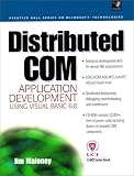 Distributed COM Application Development Using Visual Basic 6.0 and MTS