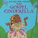 The Gospel Cinderella by Joyce Carol Thomas