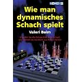 Wie man dynamisches Schach spielt