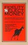 Fidelity Select Money: The Complete Investor's Guide to Track and Improve Fidelity Select Mutual Fund Performance