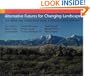 Alternative Futures for Changing Landscapes: The Upper San Pedro River Basin In Arizona And Sonora