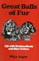 Great Balls of Fur: Life with Newfoundlands and Other Critters
