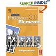 Adobe Photoshop Elements 3.0: A Visual Introduction to Digital... by  Philip Andrews