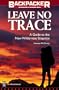 Leave No Trace: A Practical Guide to the New Wilderness Etiquette