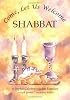 Come, Let Us Welcome Shabbat (Shabbat & Prayer)