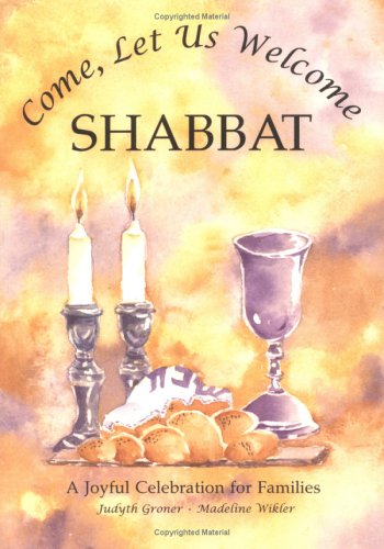 Come, Let Us Welcome Shabbat (Shabbat and Prayer)
