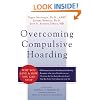 Overcoming Compulsive Hoarding: Why You Save and How You Can Stop