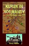 Kursk in Normandy: Operation Goodwood 1944