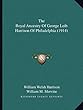 The Royal Ancestry of George Leib Harrison of Philadelphia (1914)