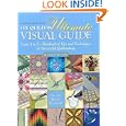 The Quilter's Ultimate Visual Guide: From A to Z-Hundreds of Tips and Techniques for Successful Quiltmaking (A Rodale... by Ellen Pahl