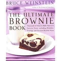 The Ultimate Brownie Book: Thousands of Ways to Make America's Favorite Treat, Including Blondies, Frostings, and Doctored Brownie Mixes