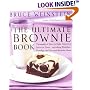 The Ultimate Brownie Book: Thousands of Ways to Make America's Favorite Treat, Including Blondies, Frostings, and Doctored Brownie Mixes