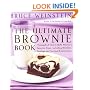 The Ultimate Brownie Book: Thousands of Ways to Make America's Favorite Treat, including Blondies, Frostings, and Doctored Brownie Mixes