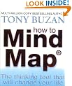 How to Mind Map: Make The Most of Your Mind and Learn How to Create, Organise and Plan