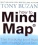 How to Mind Map: Make the Most of Your Mind and Learn How to Create, Organize, and Plan