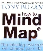 How to Mind Map: Make the Most of Your Mind and Learn How to Create, Organise and Plan