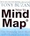 Book How to Mind Map: Make the Most of Your Mind and Learn to Create, Organize and Plan