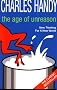 The Age of Unreason: New Thinking For A New World