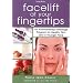 Facelift at Your Fingertips: An Aromatherapy Massage Program for Healthy Skin and a Younger Face