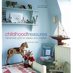 Childhood Treasures: Handmade Gifts for Babies and Children