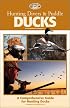 Hunting Divers & Puddle Ducks (The Complete Hunter)