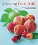 Growing Tree Fruit (Kitchen Garden Library)
