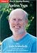 Floor and Standing Routines: Ageless Yoga, Vol. 2 - Great for Active Seniors and for People of All Sizes, Shapes, and Conditions