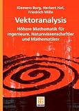 Vektoranalysis: Höhere Mathematik für Ingenieure, Naturwissenschaftler und Mathematiker