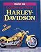 How to Customize Your Harley Davidson (Motorbooks Workshop)