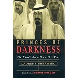 PRINCES OF DARKNESS: THE SAUDI ASSAULT ON THE WEST.by Laurent (trans George...