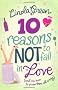 10 Reasons Not to Fall in Love