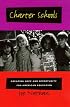 Charter Schools: Creating Hope and Opportunity for American Education (The Jossey-Bass Education Series)