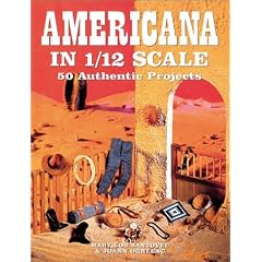 Americana in 1/12 Scale: 50 Authentic Projects