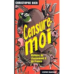 Censure-moi. Histoire du classement X en France