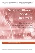 Seeds of Illness, Seeds of Recovery: The Genesis of Suffering and the Role of Psychoanalysis (New Library of Psychoanalysis)