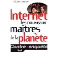 Internet, les nouveaux maitres de la planete (Contre-enquete)