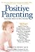 Book Positive Parenting: Raising Healthy Children From Birth to Three Years