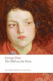 The Mill on the Floss (Oxford World`s Classics)