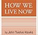 How We Live Now