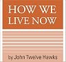 How We Live Now How We Live Now