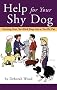 Help for Your Shy Dog