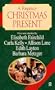 A Regency Christmas Present (Signet Regency Anthology): Heart's Desire/ Christmas Wish List/ An Object of Charity/ A Christmas Canvas/ The Last Gift